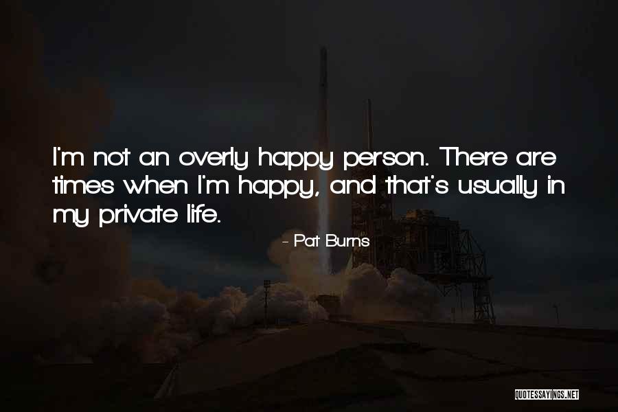 Sempati Quotes By Pat Burns Sempati Quotes By Pat Burns