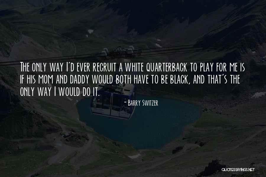 Sempeles Quotes By Barry Switzer Sempeles Quotes By Barry Switzer