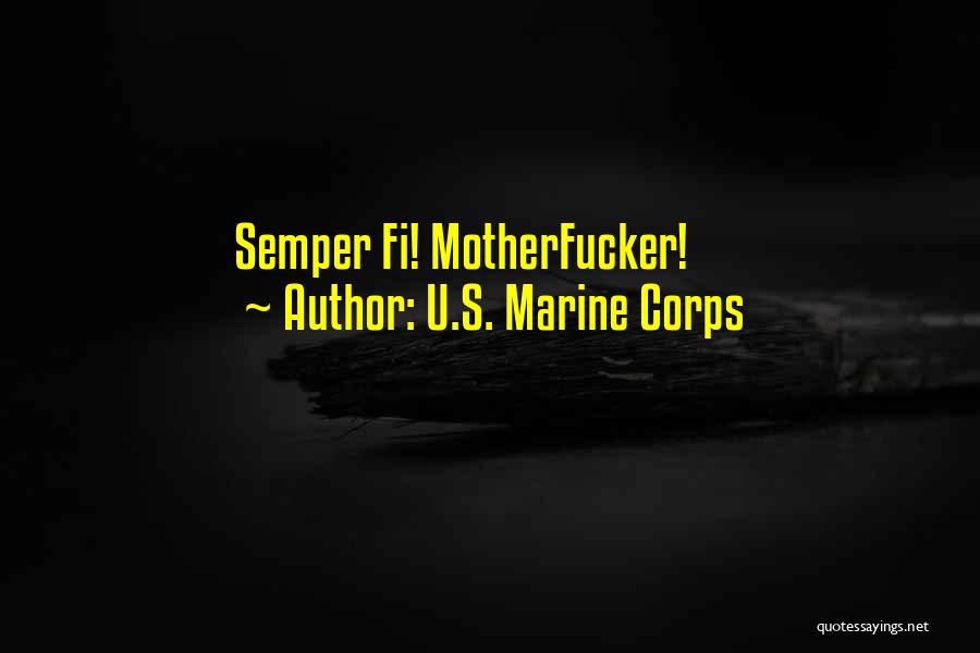 Semper Fi Quotes By U.S. Marine Corps