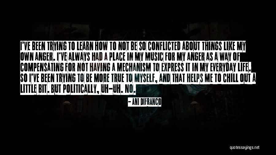Sempervirens Quotes By Ani DiFranco Sempervirens Quotes By Ani DiFranco