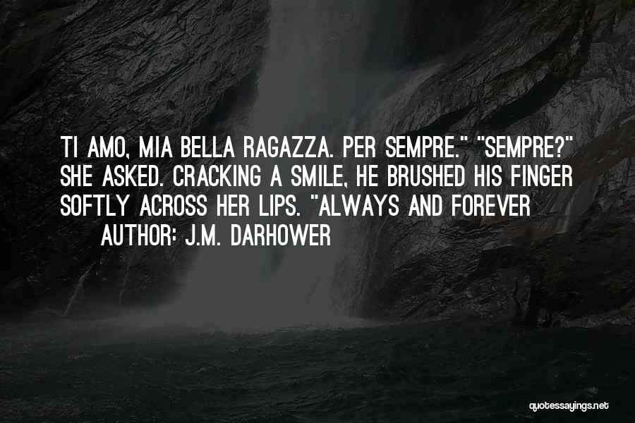 Sempre Quotes By J.M. Darhower