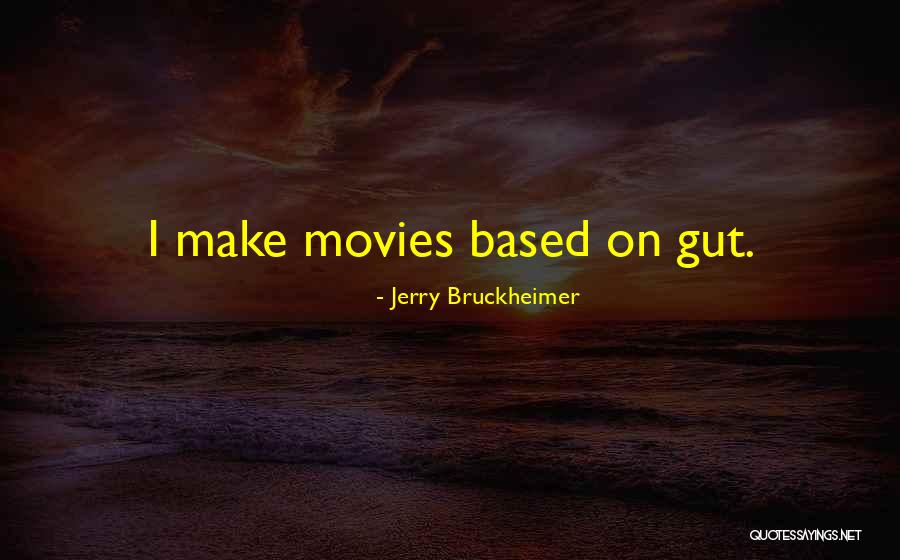 Sempurnapoker Quotes By Jerry Bruckheimer Sempurnapoker Quotes By Jerry Bruckheimer
