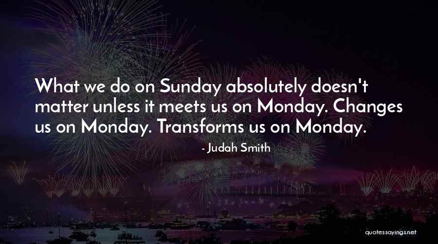 Semra Dc Quotes By Judah Smith Semra Dc Quotes By Judah Smith