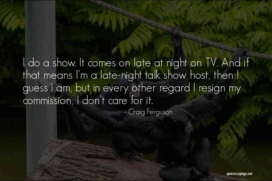 Sems Quotes By Craig Ferguson Sems Quotes By Craig Ferguson