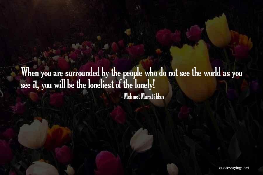 Semsettin Ugurlu Quotes By Mehmet Murat Ildan Semsettin Ugurlu Quotes By Mehmet Murat Ildan