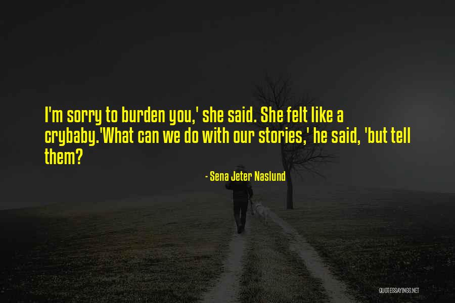 Sena Jeter Naslund Quotes 1912002 Sena Jeter Naslund Quotes 1912002