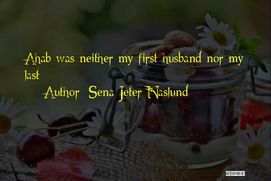 Sena Jeter Naslund Quotes 2142512