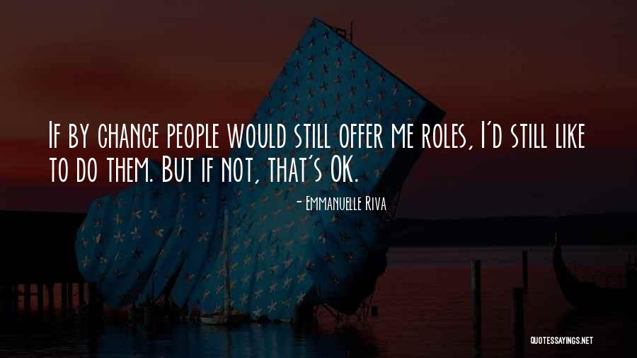 Senangin Quotes By Emmanuelle Riva Senangin Quotes By Emmanuelle Riva