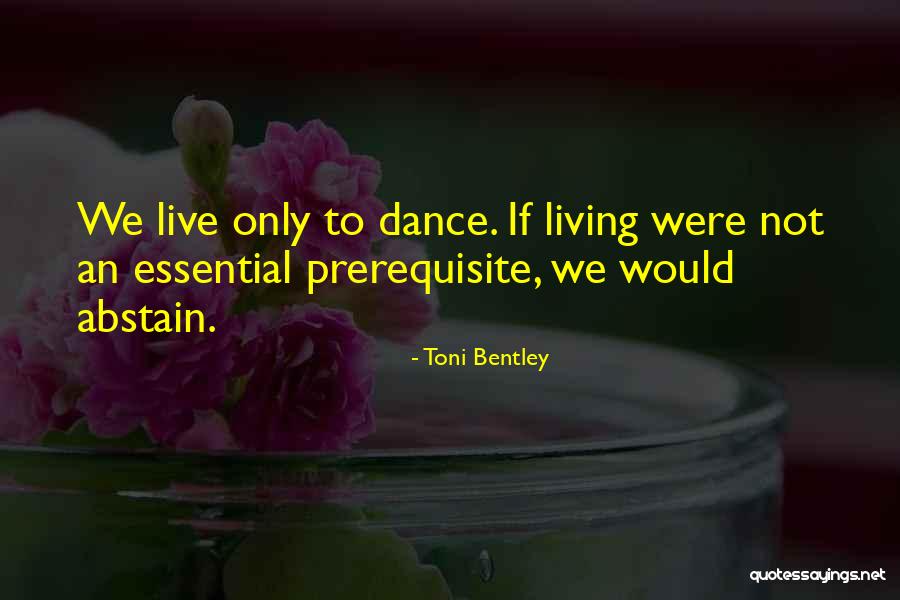 Senarath Bandara Quotes By Toni Bentley Senarath Bandara Quotes By Toni Bentley