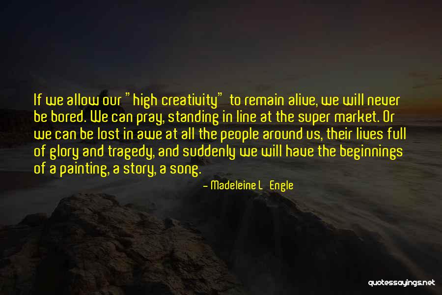 Senaste James Quotes By Madeleine L'Engle Senaste James Quotes By Madeleine L'Engle