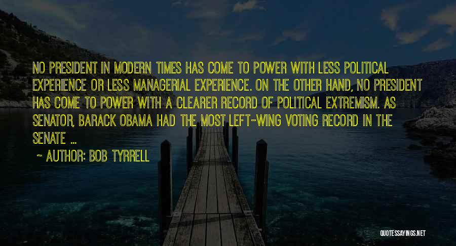 Senator Barack Obama Quotes By Bob Tyrrell