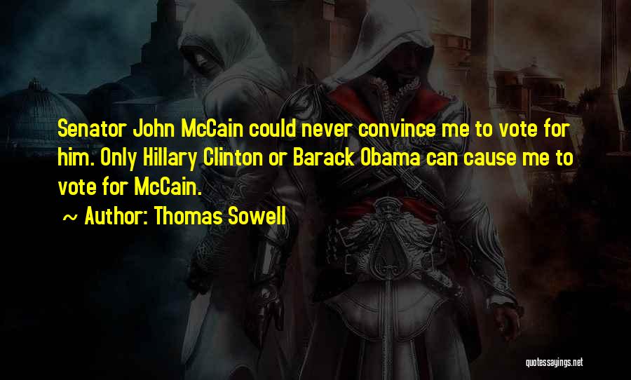 Senator Barack Obama Quotes By Thomas Sowell