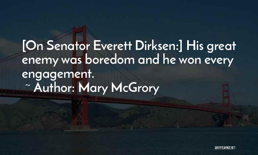 Senator Everett Dirksen Quotes By Mary McGrory