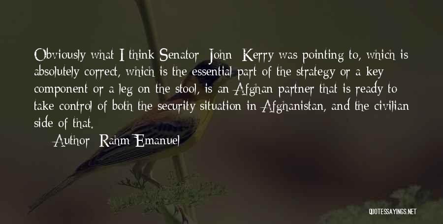 Senator John Kerry Quotes By Rahm Emanuel
