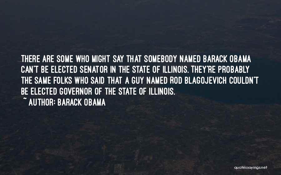 Senator Obama Quotes By Barack Obama