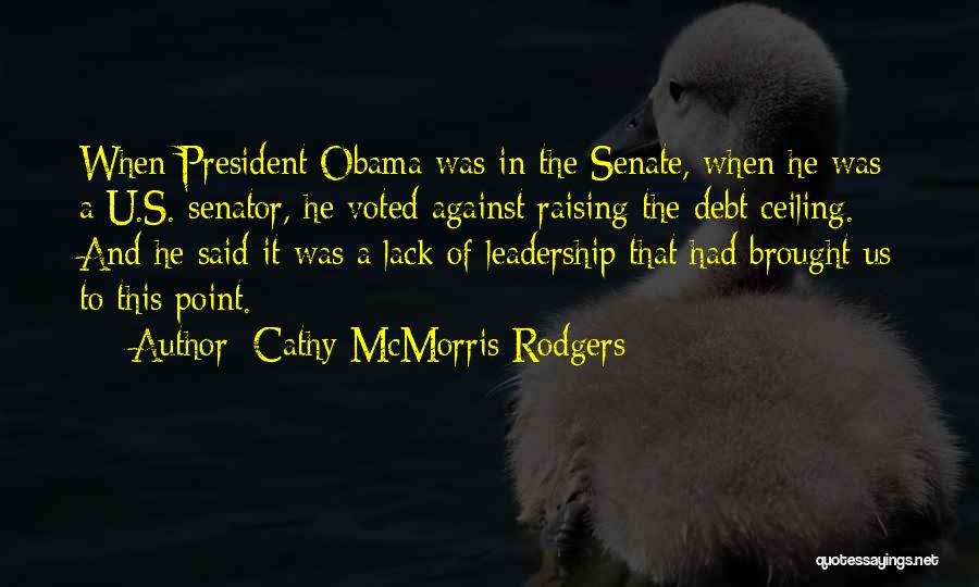 Senator Obama Quotes By Cathy McMorris Rodgers