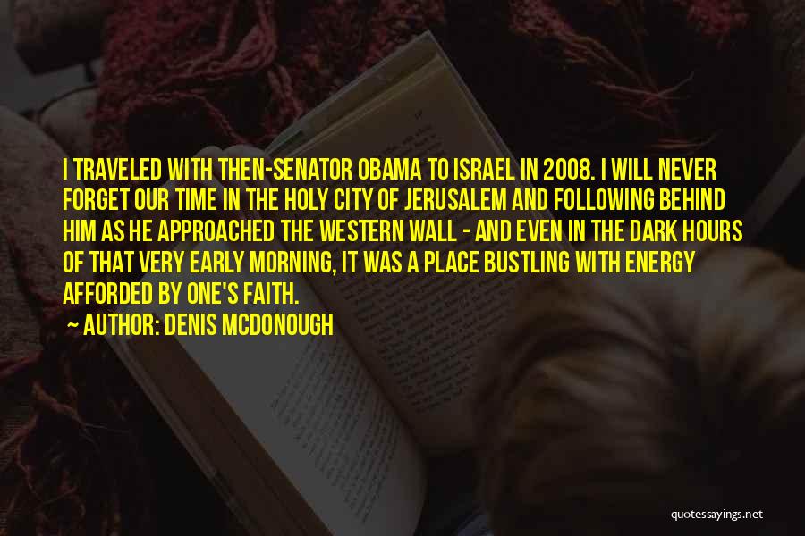 Senator Obama Quotes By Denis McDonough