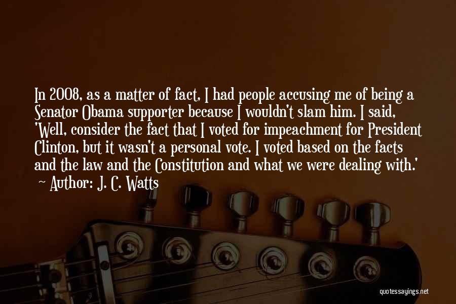Senator Obama Quotes By J. C. Watts