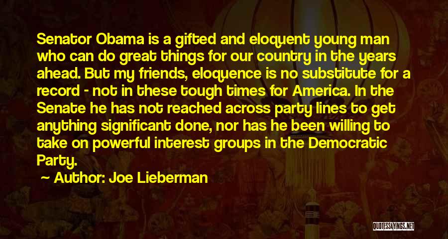 Senator Obama Quotes By Joe Lieberman