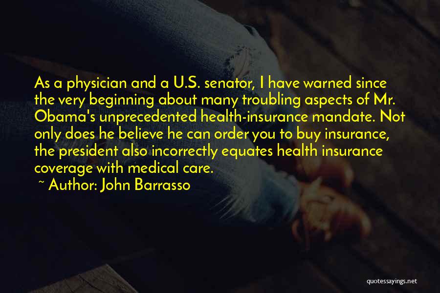 Senator Obama Quotes By John Barrasso