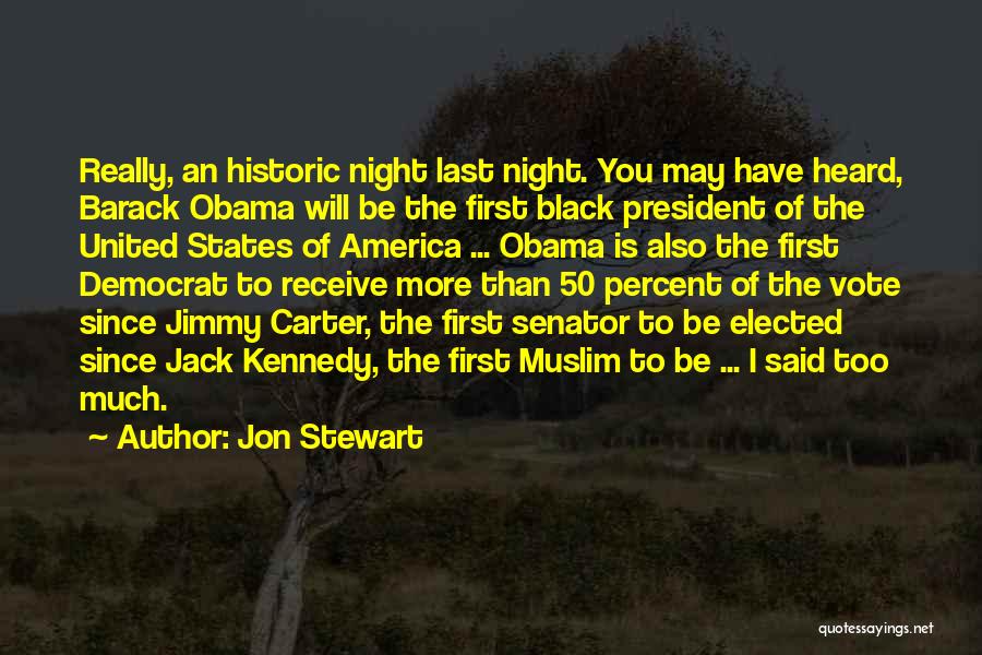 Senator Obama Quotes By Jon Stewart