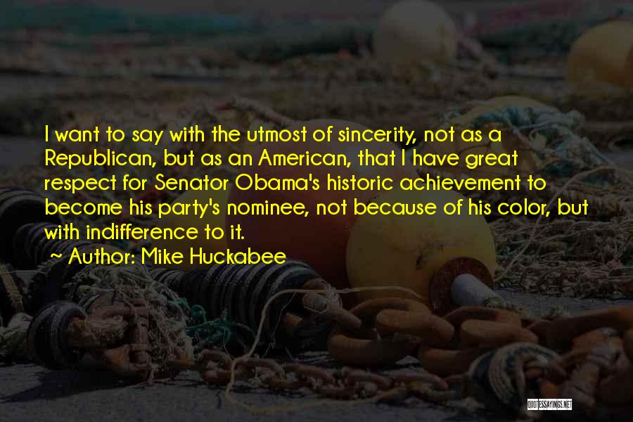 Senator Obama Quotes By Mike Huckabee