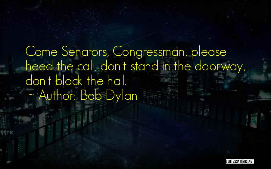 Senators Quotes By Bob Dylan