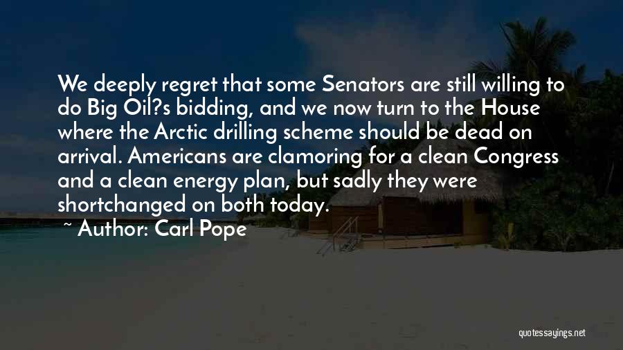 Senators Quotes By Carl Pope