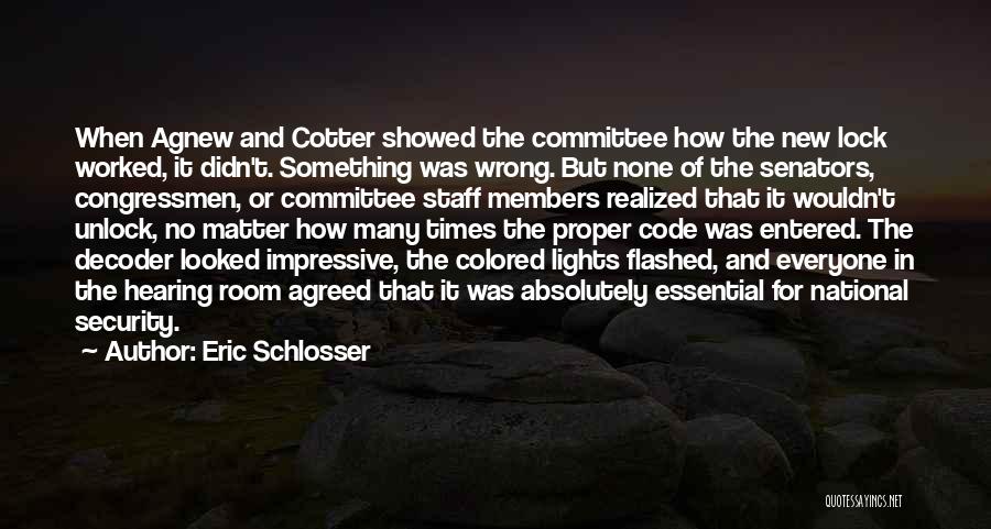 Senators Quotes By Eric Schlosser