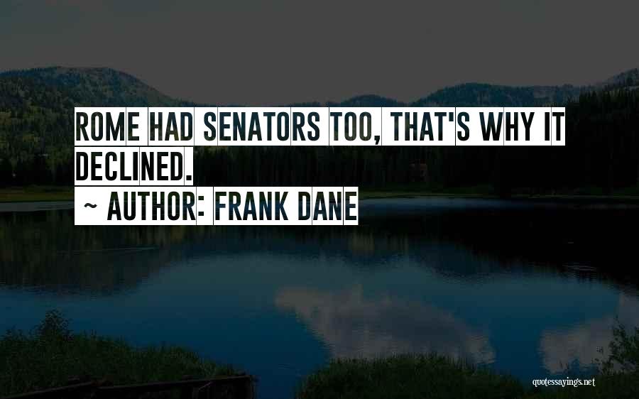 Senators Quotes By Frank Dane