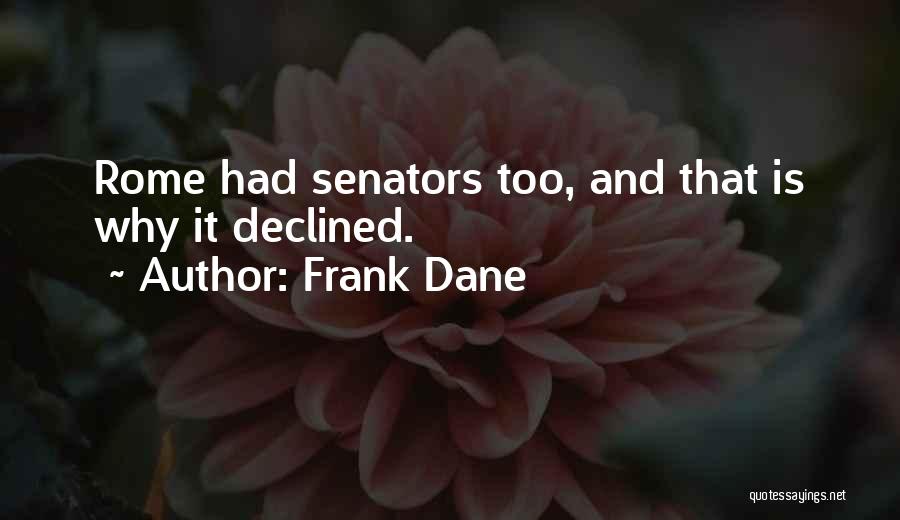 Senators Quotes By Frank Dane