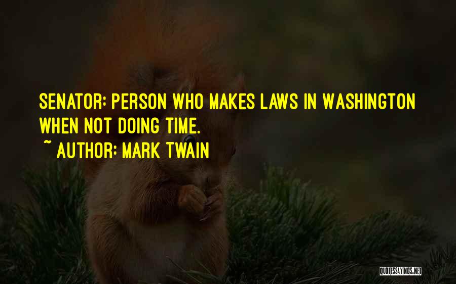 Senators Quotes By Mark Twain