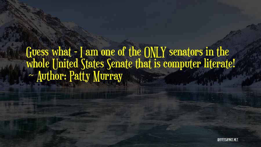 Senators Quotes By Patty Murray