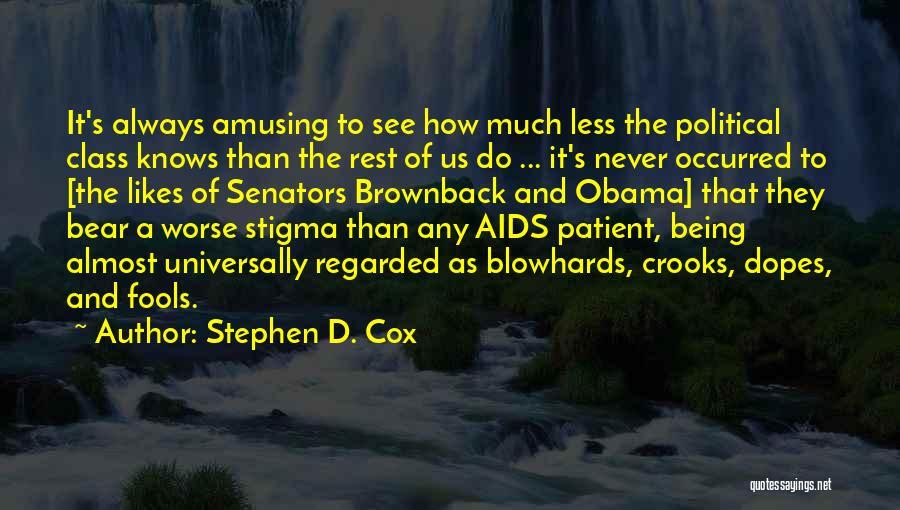 Senators Quotes By Stephen D. Cox