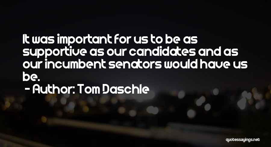 Senators Quotes By Tom Daschle