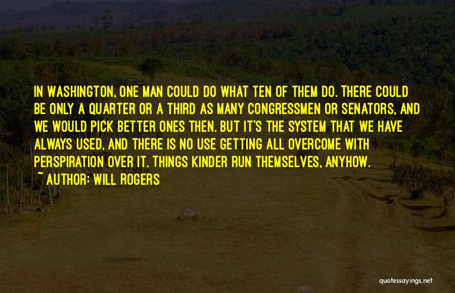 Senators Quotes By Will Rogers