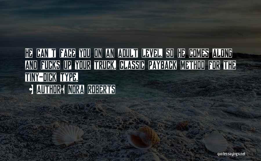 Senchi Alpha Quotes By Nora Roberts