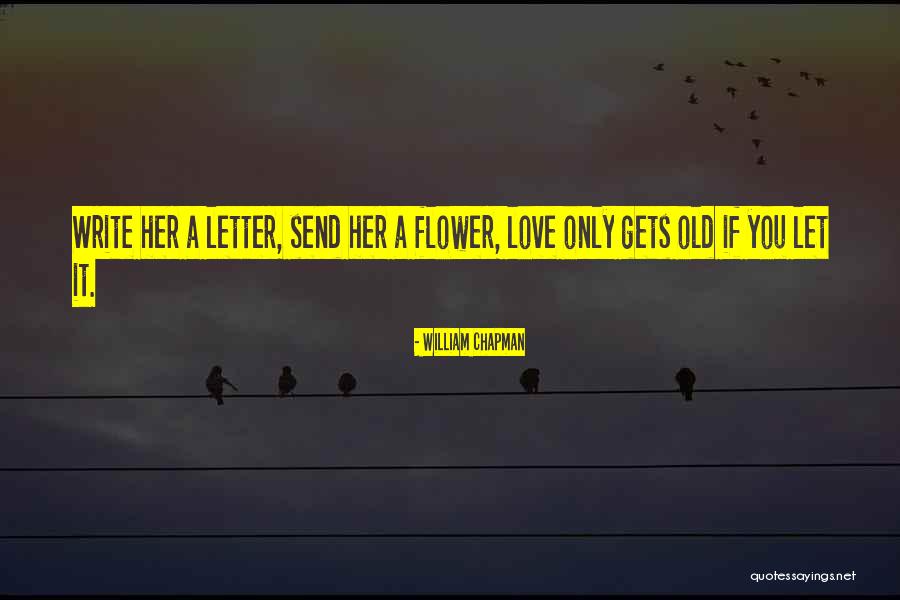 Send Flower Quotes By William Chapman Send Flower Quotes By William Chapman
