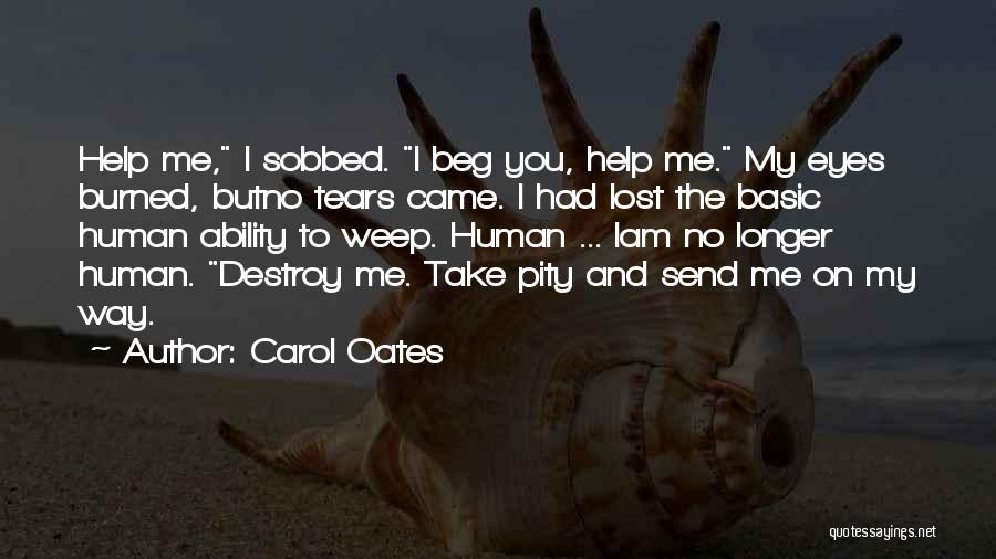 Send Help Quotes By Carol Oates