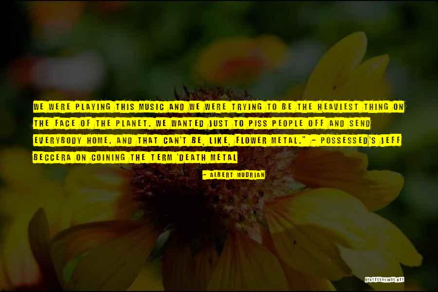 Send Off Quotes By Albert Mudrian Send Off Quotes By Albert Mudrian