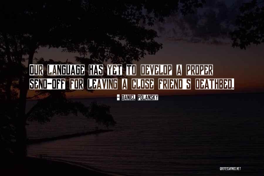 Send Off Quotes By Daniel Polansky Send Off Quotes By Daniel Polansky