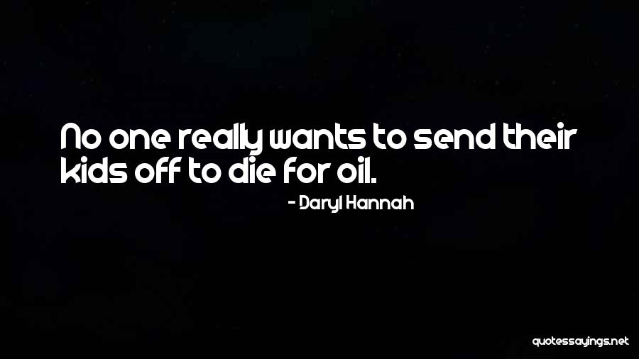 Send Off Quotes By Daryl Hannah