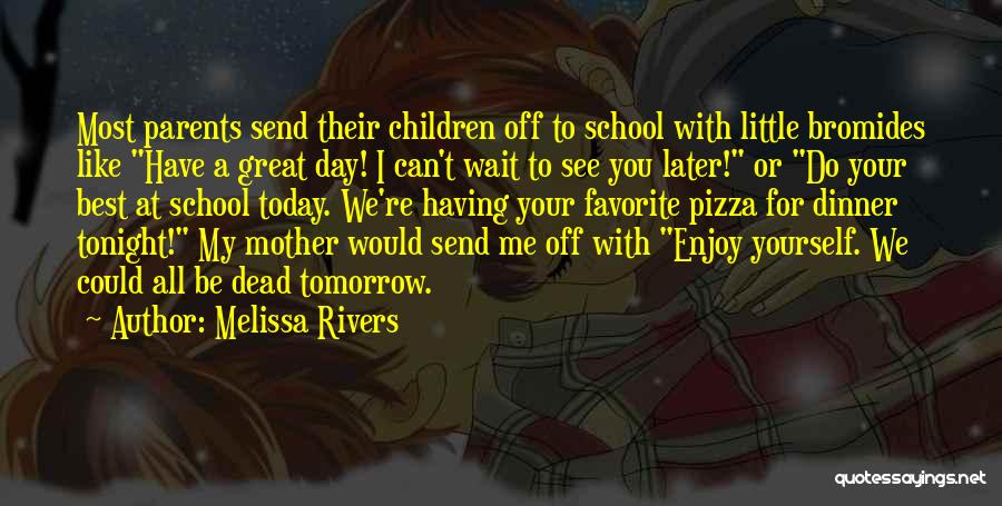 Send Off Quotes By Melissa Rivers