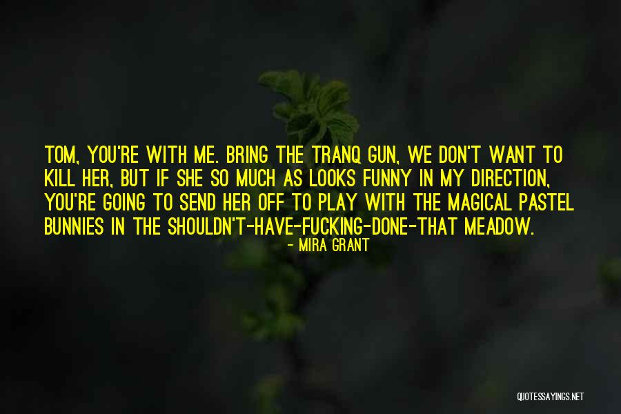 Send Off Quotes By Mira Grant