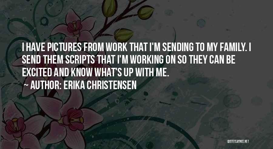 Send Off Work Quotes By Erika Christensen