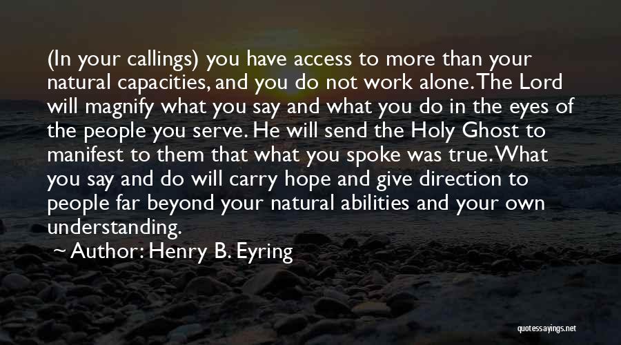 Send Off Work Quotes By Henry B. Eyring