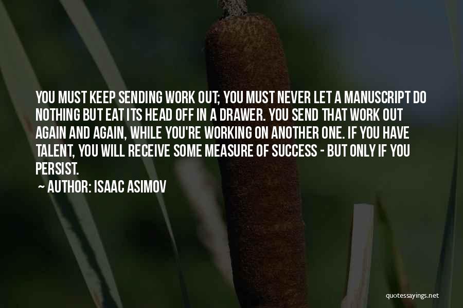Send Off Work Quotes By Isaac Asimov