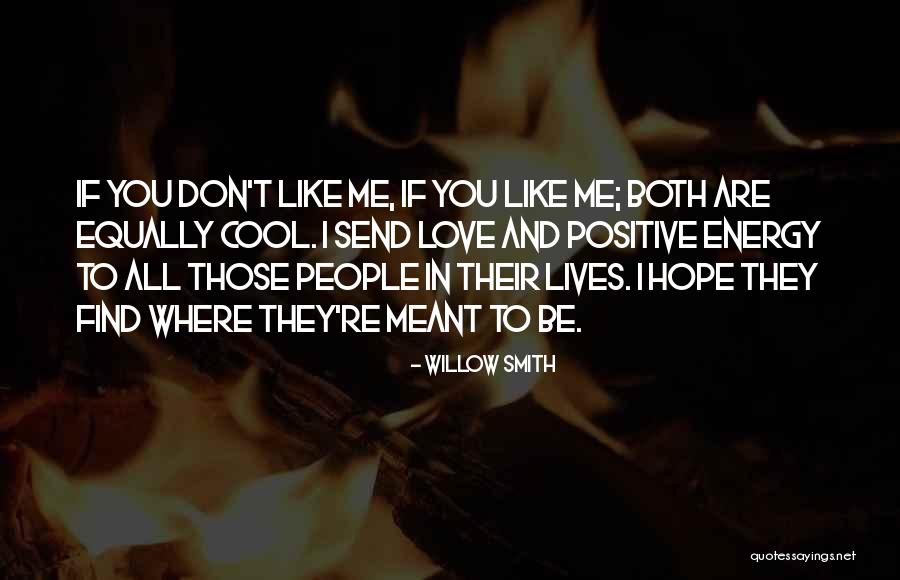 Send Positive Energy My Way Quotes By Willow Smith Send Positive Energy My Way Quotes By Willow Smith