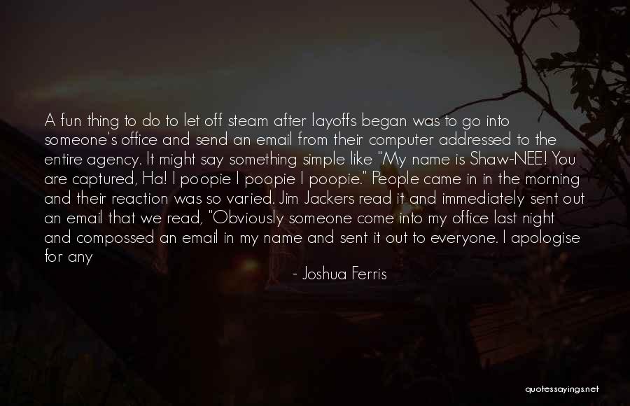 Send Via Email Quotes By Joshua Ferris Send Via Email Quotes By Joshua Ferris