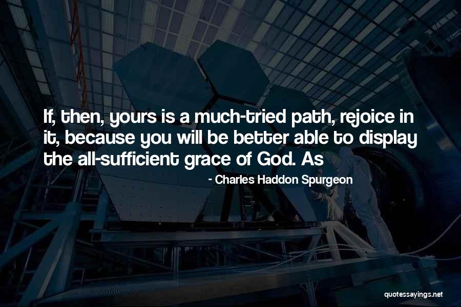 Sendero Provisions Quotes By Charles Haddon Spurgeon Sendero Provisions Quotes By Charles Haddon Spurgeon